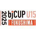 2025 bjカップ 男子U15 in FUKUSHIMA